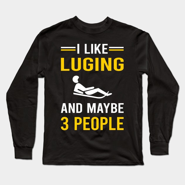 3 People Luge Luger Long Sleeve T-Shirt by Good Day
